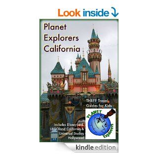 Planet Explorers California Three Travel Guides for Kids Including Disneyland, LEGOland California & Universal Studios Hollywood eBook Laura Schaefer Kindle Store