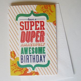 'super duper' birthday card by love faith and hope
