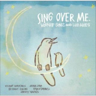 Sing Over Me Worship Songs and Lullabies