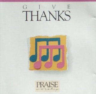 Praise Worship Give Thanks Music