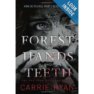 The Forest of Hands and Teeth Carrie Ryan 9780385736824 Books