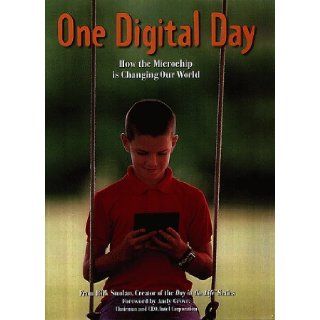 One Digital Day  How the Microchip is Changing Our World Rick Smolan Books