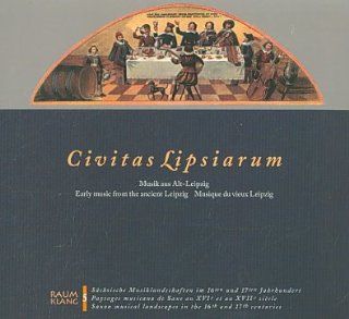 Civitas Lipsiarum Early Music Ancient Leipzig Music