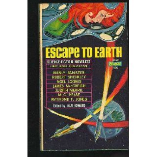 Escape to Earth L92 571 Escape to Earth; We Are Alone; Doomsday's Color Press; A Big Man With the Girls; Temple of Despair; "If The Court Pleases" Ivan (editor) Banister, Manly; Sheckley, Robert; Jones, Raymond F; MacC Howard Books