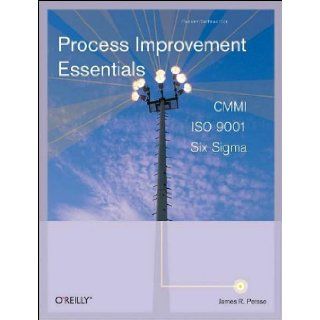 Process Improvement Essentials CMMI, Six (text only) by J.R.Persse PhD J.R.Persse PhD Books