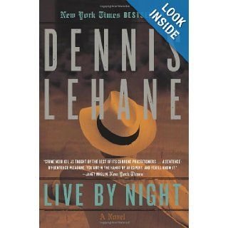 Live by Night A Novel (9780062197757) Dennis Lehane Books