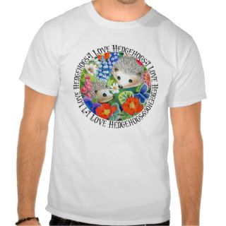 I Love Hedgehogs (Spring Version) Shirts