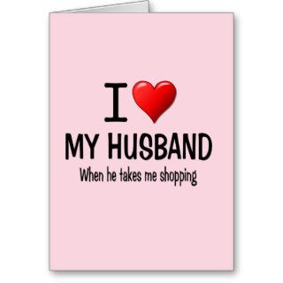 Funny I love my husband Card