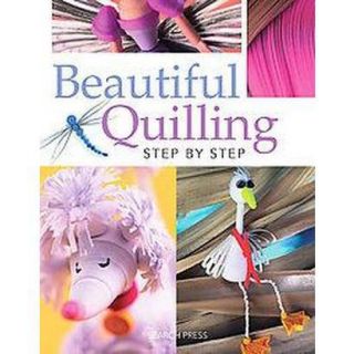Beautiful Quilling Step by Step (Paperback)