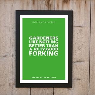 gardeners like a jolly good forking print by loveday designs
