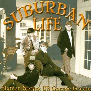 V/A   Suburban Life Sixteen Sixties U.S. Garage Greats Music