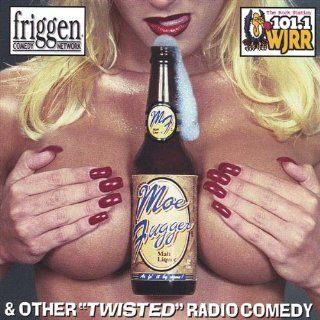 Moe Fugger Malt Liquor Twisted Radio Comedy Music