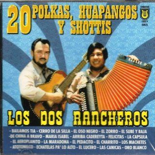 Los Dos Rancheros 20 Polkas, Huapangos Y Shottis Music