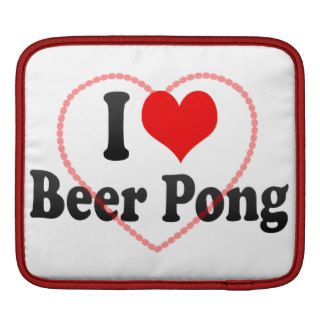 I love Beer Pong MacBook Sleeve