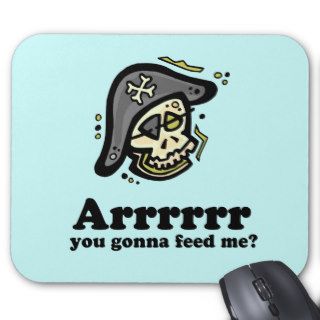 Arrr you gonna feed me baby t shirt mouse mat