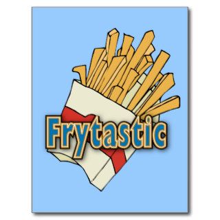Frytastic ~ French Fries Fantastic Junk Foods Postcard