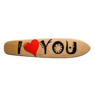 I love you custom skateboard