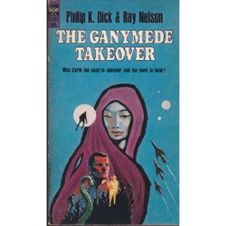 Ganymede Takeover 1ST Edition G637 Edition Philip K Dick Books
