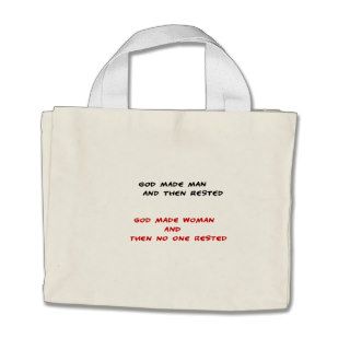 Funny quotes God made man and then rested Tote Bag