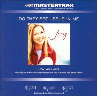 Do They See Jesus in Me Music