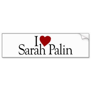 I Love Sarah Palin (McCain Palin 2008) Bumper Sticker
