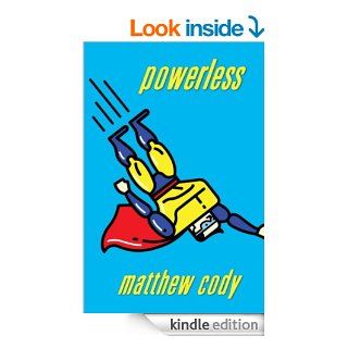 Powerless (Supers of Noble's Green)   Kindle edition by Matthew Cody. Children Kindle eBooks @ .