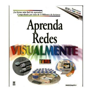 Aprenda Redes Visualmente (Aprenda Visualmente) Ruth Maran 9789977540757 Books