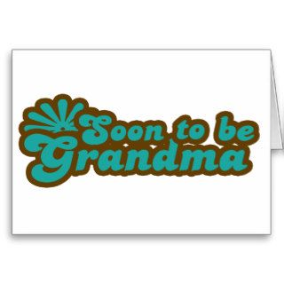 Soon to be Grandma Card