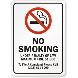 NO SMOKING UNDER PENALTY OF LAW MAXIMUM FINE $1, 000 To File A Complaint Please Call (202) 671 5000 Laminated Vinyl Sign, 10" x 7" Industrial Warning Signs