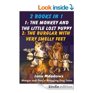 The Monkey and the Little Lost Puppy & The Burglar With Very Smelly Feet Children's Picture Book Stories About Friendship, (Morgie and Peej's Wagging Dog Tales 4)   Kindle edition by Ian Schmahmann, Mallory Anderson. Children Kindle eBooks @ 