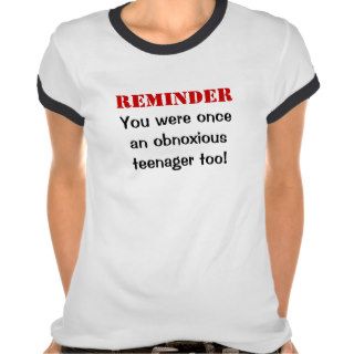 Obnoxious Teenager T Shirt