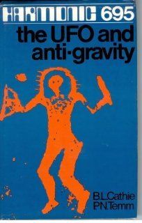 Harmonic 695; The Ufo and Anti Gravity Bruce L. Cathie 9780589006617 Books