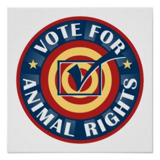 Vote For Animal Rights Posters
