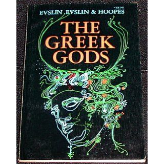 The Greek Gods [Teacher Edition TX741 1] Bernard; Evslin, Dorothy; Hoopes, Ned Evslin, William [illustrator] Hunter Books