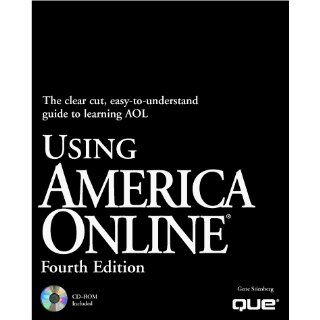 Using America Online 4.0 Gene Steinberg 9780789714244 Books