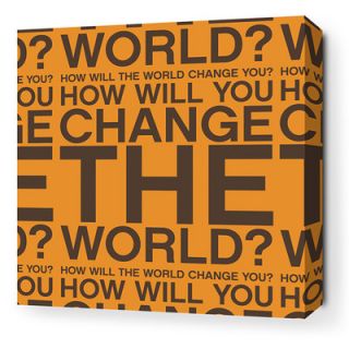 Inhabit Stretched Change the World Textual Art on Canvas in Orange and Chocol