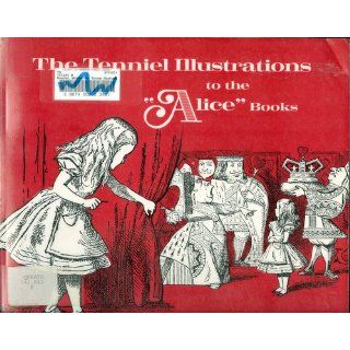 The Tenniel Illustrations to the "Alice" Books Michael Hancher 9780814204085 Books