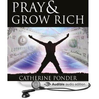 Pray and Grow Rich (Audible Audio Edition) Catherine Ponder, Kathryn Leech Books