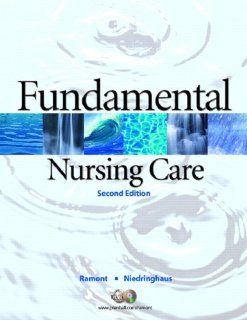 Fundamental Nursing Care (2nd Edition) 9780132244329 Medicine & Health Science Books @