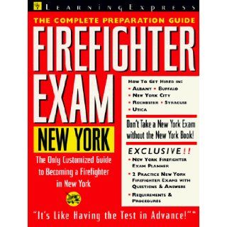 Firefighter Exam New York State The Complete Preparation Guide (Learning Express Civil Service Library New York) Learning Express Editors 9781576850565 Books