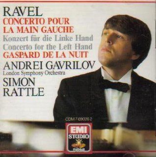 Andrei Gavrilov plays Ravel Piano Concerto for Left Hand in D + Pavane for a Dead Princess, Gaspard de la Nuit (Concerto Pour La Main Gauche) (EMI) Music