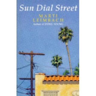 Sun Dial Street Marti Leimbach 9780330324250 Books