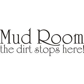 Mud Room The Dirt Stops Here  Vinyl Art Quote