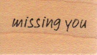 Missing You Wood Mounted Rubber Stamp (A852)