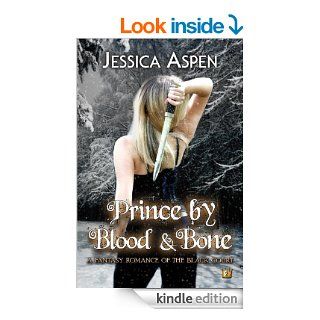 Prince by Blood and Bone A Fantasy Romance of the Black Court (Tales of the Black Court Book 2) eBook Jessica Aspen Kindle Store