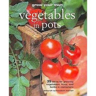 Grow Your Own Vegetables in Pots (Paperback)