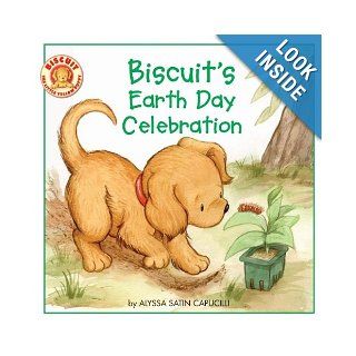 Biscuit's Earth Day Celebration Alyssa Satin Capucilli, Pat Schories 9780061625145 Books