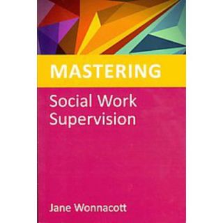 Mastering Social Work Supervision (Paperback)
