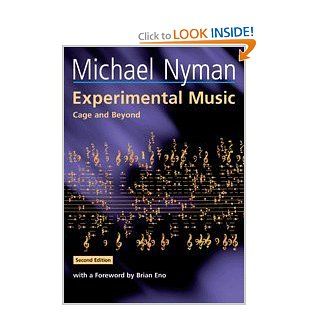 Experimental Music Cage and Beyond (Music in the Twentieth Century) (9780521653831) Michael Nyman, Brian Eno Books