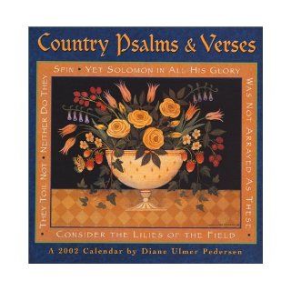 Country Psalms & Verses 2002 Calendar Diane Ulmer Pedersen 9781569062807 Books
